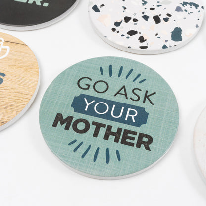 Ask Your Mother Coaster