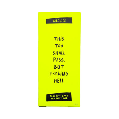 This Too Shall Pass, But F**king Hell - Mini Bath Bomb & Salty Soak