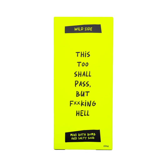 This Too Shall Pass, But F**king Hell - Mini Bath Bomb & Salty Soak