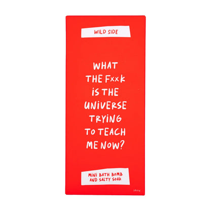 What the F**k Is the Universe Trying to Teach Me Now?  - Mini Bath Bomb & Salty Soak