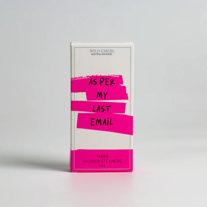 As Per My Last Email - Shower Steamer Pack
